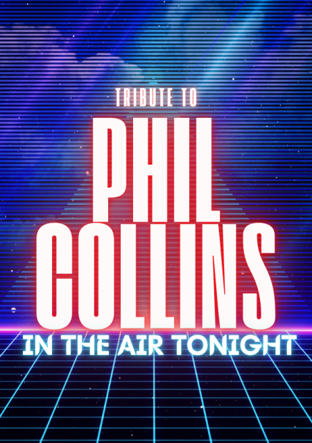 In the Air Tonight! Tribute to Phil Collins